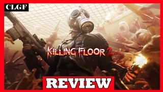 Killing Floor 2 Review! - Better than the Original?