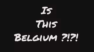 Is This Belgium ??!!