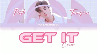 Perth Tanapon - Get It ( Cover ) Lyrics