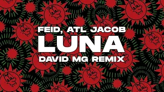 Luna - Feid, ATL Jacob (David MG Remix) | TECH HOUSE