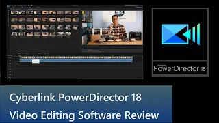 Review of Cyberlink's PowerDirector 18 Ultimate Video Editing Software