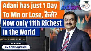 Why Adani has just 1 day to win or lose the Perception war? | Hidenburg | UPSC