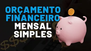 COMO FAZER UM ORÇAMENTO MENSAL SIMPLES