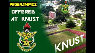 LIST OF ALL PROGRAMMES OFFERED AT KNUST