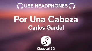 Carlos Gardel - Por Una Cabeza HD (8D Classical  Music) | Classical 8D 🎧