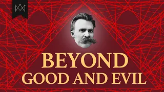 Beyond Good and Evil: Nietzsche’s Most Dangerous Work