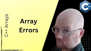 Common Array Errors -- C++ Arrays for Beginners [Part 4]