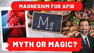 Magnesium for AFib: Myth or Magic?