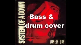 SOAD - Lonely Day - bass and drum cover with Mike Luke
