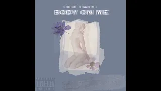 Dream Team CMB - (Body On Me) ft Sirius 2DM, Gr8KiD
