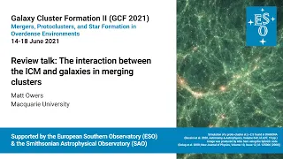 GCF2021 | Day 3 | Matt Owers | Review talk: ICM - galaxy interaction in merging clusters (short cut)