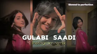 gulabi sadi (slowed+reverb) instagram remix | instagram version