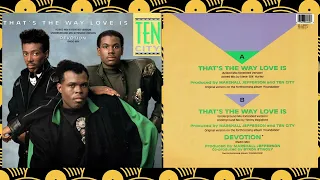 TEN CITY 🔥 "THAT'S THE WAY LOVE IS" (1989) X3 MIXES Electronic Acid House Garage Dance Classic '80s