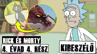 A LEGROSSZABB RÉSZ? | Rick és Morty 4. évad 4. rész kibeszélő