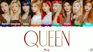 Twice Queen Lyrics (트와이스 Queen 가사) [Color Code/Eng/Rom/Han/가사] Lyrics