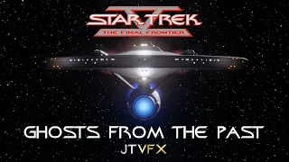 (JTVFX) Star Trek V: The Final Frontier - Ghosts from the past