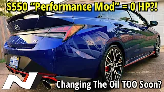 Why I’m NOT Buying This Mod + ‘22 Hyundai Elantra N Oil Change | How To DIY