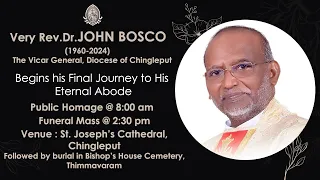 LIVE🔴|Very Rev.Dr. John Bosco | Vicar General | Funeral Mass | Diocese of Chingleput