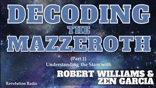 "Decoding the Mazzaroth" - Utilizing the 12 Single Hebrew Letters (Parts 1 & 2)