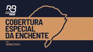 Cobertura Especial da Enchente (18/05/2024)