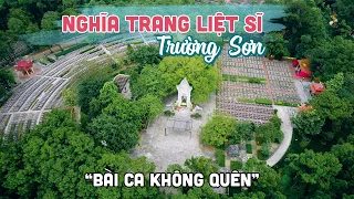 Thiêng liêng NGHĨA TRANG LIỆT SỸ QUỐC GIA TRƯỜNG SƠN lớn nhất Việt Nam | Bài ca không quên...