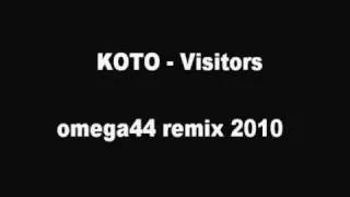 KOTO - Visitors (omega44 remix 2010)