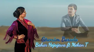 Bahar Hojayewa - Göwnüm Barada / 2022 Official Video
