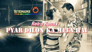 pyar dilon ka mela hai |  retro remix | dj sarfraz | dj bapu | dj ravish | dj xrm | Salman Khan | dj