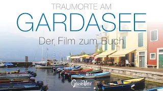 "Traumorte am Gardasee – Eine Seerundreise" Der Online-Film zum Buch (Reise) – Glücksvilla Verlag