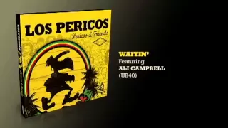 Waitin' - Los Pericos & Ali Campbell