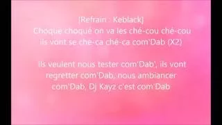 DJ Kayz, Keblack ft Naza - Comme'Dab [ Paroles ]