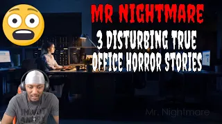 Mr Nightmare - 3 Disturbing True Office Horror Stories (REACTION)