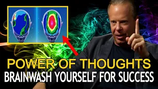 How To Destroy NEGATIVE THOUGHTS & BRAINWASH Yourself For Success   Joe Dispenza