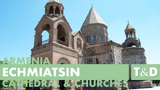 Etchmiadzin Cathedral 🇦🇲 Armenia