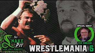 The Snake Pit Ep. 28: WrestleMania 6 - with Special Guest Ted DiBiase