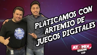 Platicamos con Artemio de Juegos Digitales – #AtomixShowVIP