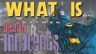 What Is... The DARKEST Batman Story - Batman: Death of Innocents