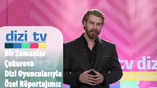 Bir Zamanlar Çukurova dizi oyuncularından karakterleri hakkında - Dizi Tv 743. Bölüm