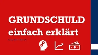 GRUNDSCHULD | Was ist eine Grundschuld? | einfach erklärt