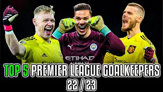 Ranking the Premier League's BEST Goalkeepers for the 2022/23 Season