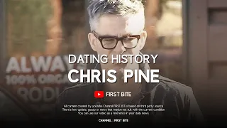 Girls Chris Pine Has Dated / Dating History (2006 - 2020)