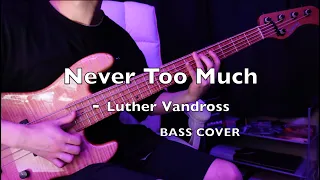 Never Too Much - Luther Vandross (bass cover) 4K