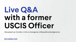 Q&A With a Former USCIS Officer | Streamed October 27, 2021