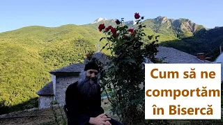 Cum trebuie să ne comportăm în biserică - p. Pimen Vlad