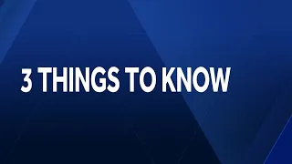 KCRA Today: 3 things to know for April 24