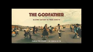 Glenn Gatsby & Free Shots -  The Godfather- by dj Dyxi