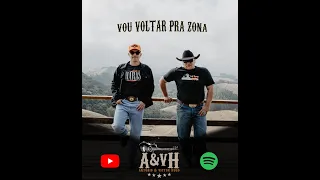 VOU VOLTAR PRA ZONA (ESTRELA) - Antonio e Victor Hugo