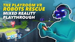 The Playroom VR: Robots Rescue | Mixed Reality Full Playthrough | PlayStation VR