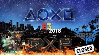 2XP LVL 51 - Sony E3 2018 Mistake? | Scalebound Return Hopes Dead AGAIN!! | Bye Bye Boss Key