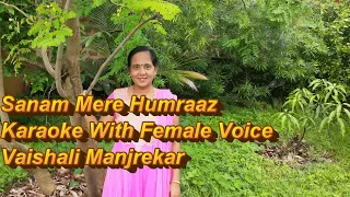 Sanam Mere Humraaz Karaoke With Female Voice Vaishali Manjrekar